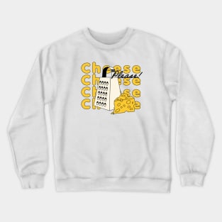 Cheese please Crewneck Sweatshirt